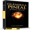 Glándula Pineal El Portal del Alma de Juan Zaragoza