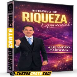 Intensivo Riqueza Exponencial de Alejandro Cardona