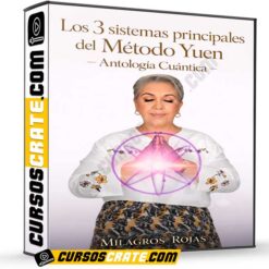 Los 3 sistemas principales del Método Yuen de Antología Cuántica – Milagros Rojas