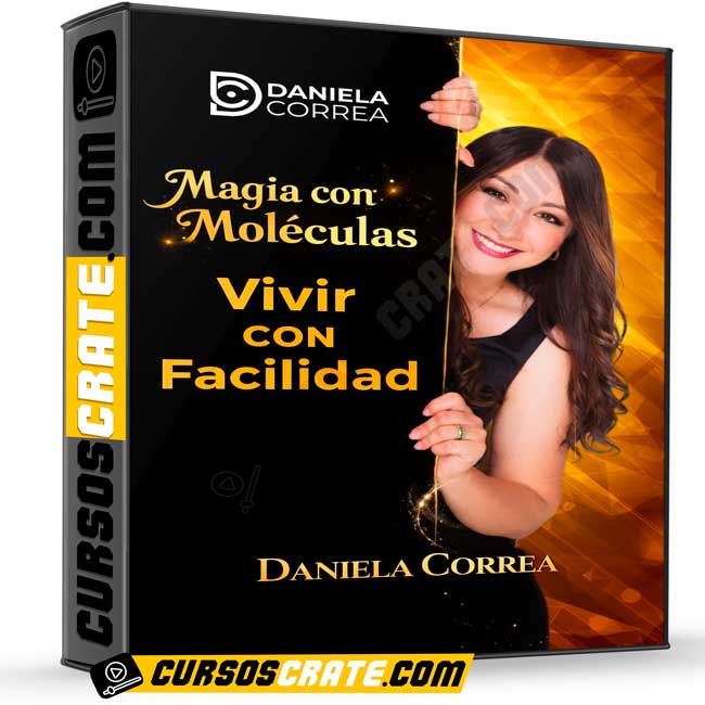 Magia con Moléculas Vivir con Facilidad de Daniela Correa 1 Magia con Moléculas Vivir con Facilidad de Daniela Correa