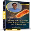 Método Resecado y Tecnologías Mentales para la Sanación de Carlos Zamora