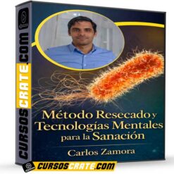 Método Resecado y Tecnologías Mentales para la Sanación de Carlos Zamora