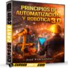 Principios de Automatización y Robótica 3.0  de José Fernando