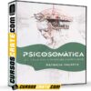 Psicosomática La sanación a través del cuerpo-mente de Patricia Valseca