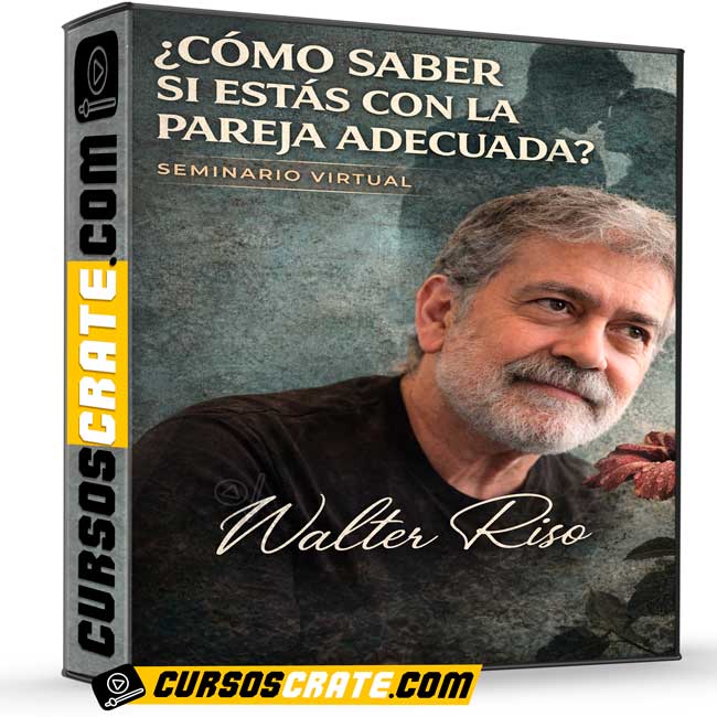 Seminario Online Cómo saber si estás con la pareja adecuada de Walter Riso 1 Seminario Online Cómo saber si estás con la pareja adecuada de Walter Riso