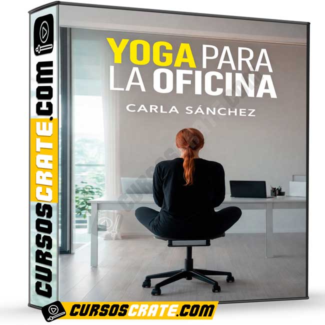 Yoga Para la Oficina de Carla Sánchez 1 Yoga Para la Oficina de Carla Sánchez