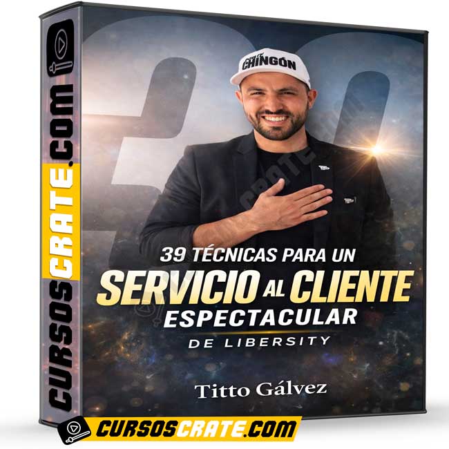 39 Técnicas para un Servicio al Cliente Espectacular de Libersity - Titto Gálvez 1 39 Técnicas para un Servicio al Cliente Espectacular de Libersity - Titto Gálvez
