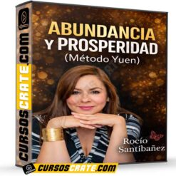 Abundancia y Prosperidad (Método Yuen) de Rocío Santibáñez