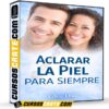 Aclarar La Piel Para Siempre de Eden Diaz
