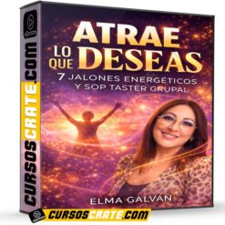 Atrae lo que deseas 7 Jalones Energéticos y SOP Taster Grupal de Elma Galván