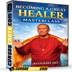 Becoming A Great Healer Masterclass (En inglés) de Sri Avinash Do