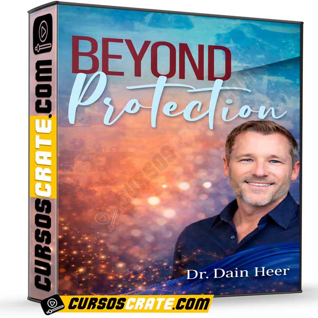 Beyond Protection Octubre 2025 (En Español) de Dr. Dain Heer 1 Beyond Protection Octubre 2025 (En Español) de Dr. Dain Heer