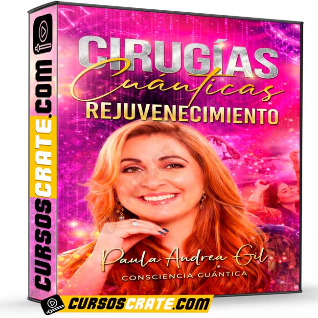 Cirugías Cuánticas Rejuvenecimiento de Paula Andrea Gil 1 Cirugías Cuánticas Rejuvenecimiento de Paula Andrea Gil