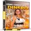 Cómo convertirse en dinero de Vanesa Litvac