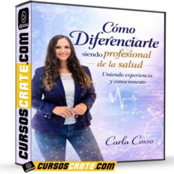 Cómo diferenciarte siendo profesional de la salud de Carla Cosso