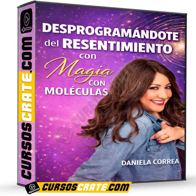 Desprogramándote del resentimiento con magia con moléculas de Daniela Correa 1 Desprogramándote del resentimiento con magia con moléculas de Daniela Correa