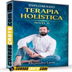 Diplomado Terapia Holística Nivel II de Alejandro Lavin
