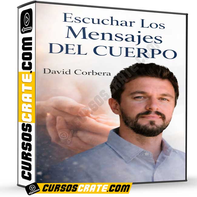 Escuchar los mensajes del cuerpo de David Corbera 1 Escuchar los mensajes del cuerpo de David Corbera