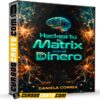Hackea tu Matrix con el Dinero de Daniela Correa