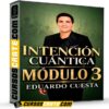 Intención Cuántica Módulo 3 de Eduardo Cuesta