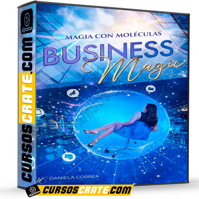 Magia con Moléculas Business Magic de Daniela Correa 1 Magia con Moléculas Business Magic de Daniela Correa