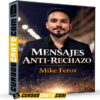 Mensajes Anti-Rechazo de Mike Feroz