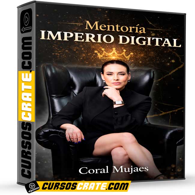 Mentoría Imperio Digital de Coral Mujaes 1 Mentoría Imperio Digital de Coral Mujaes