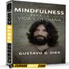 Mindfulness para la vida cotidiana de Gustavo G. Diex