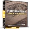 Principios de la Psicosomática Clínica y Humanista – Módulo 2 de Salomon Shellman