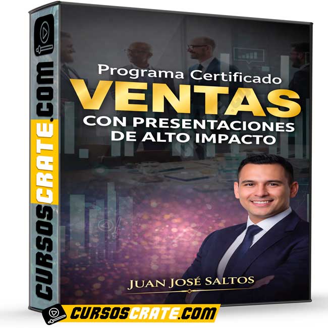 Programa Certificado Ventas con Presentaciones de Alto Impacto de Juan José Saltos 1 Programa Certificado Ventas con Presentaciones de Alto Impacto de Juan José Saltos