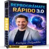 Reprográmate Rápido 3.0 – Enrique Delgadillo de Enrique Delgadillo