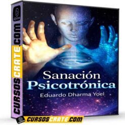 Sanación Psicotrónica de Eduardo Dharma Yoel
