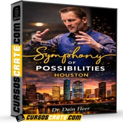 Symphony of Possibilites Houston (En Español) de Dr. Dain Heer