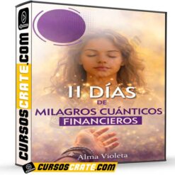 Taller 11 Días de Milagros Financieros Cuánticos de Alma Violeta