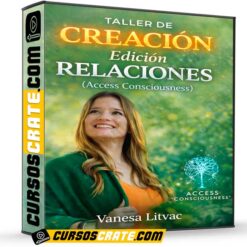 Taller de creación edición relaciones (Access Consciousness) de Vanesa Litvac