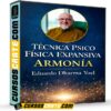 Técnica Psico Física Expansiva Armonía de Eduardo Dharma Yoel
