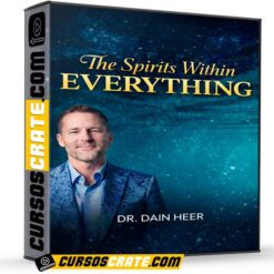 The Spirits Within Everything – Julio 2025 (En Español) de Dr. Dain Heer