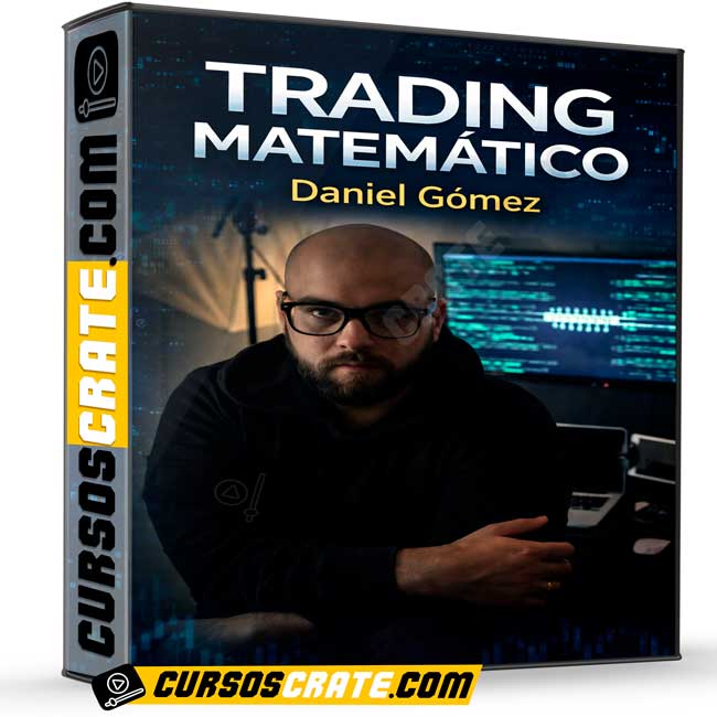 Trading Matemático de Daniel Gómez 1 Trading Matemático de Daniel Gómez