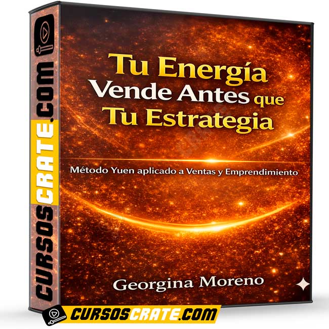 Tu Energía Vende Antes Que Tu Estrategia de Georgina Moreno 1 Tu Energía Vende Antes Que Tu Estrategia de Georgina Moreno