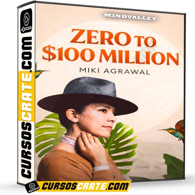 Zero to 100 Million (Inglés) de Miki Agrawal - Mindvalley 1 Zero to 100 Million (Inglés) de Miki Agrawal - Mindvalley