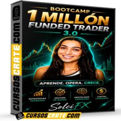 Bootcamp 1 Millón Funded Trader 3.0 de SolciFX