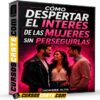 Cómo despertar el interés de las mujeres sin perseguirlas de Hombre Alfa Top