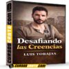 Desafiando las creencias de Luis Tobajas Desafiando las creencias de Luis Tobajas
