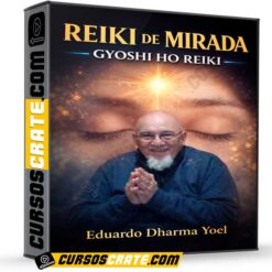Reiki de la Mirada – Gyoshi Ho Reiki de Eduardo Dharma Yoel