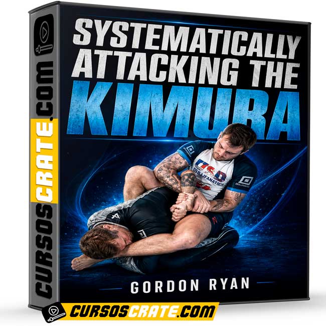 Systematically Attacking The Kimura (En inglés) de Gordon Ryan 1 Systematically Attacking The Kimura (En inglés) de Gordon Ryan