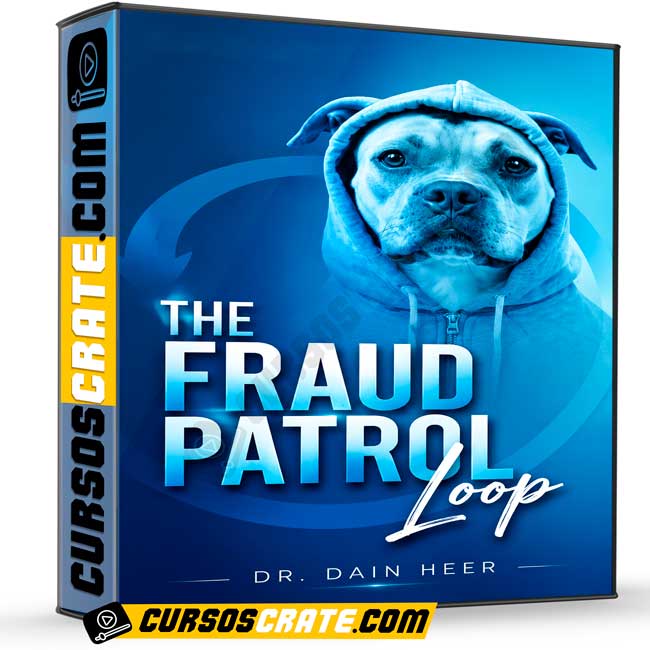 The Fraud Patrol Loop (En Español) de Dr. Dain Heer 1 The Fraud Patrol Loop (En Español) de Dr. Dain Heer