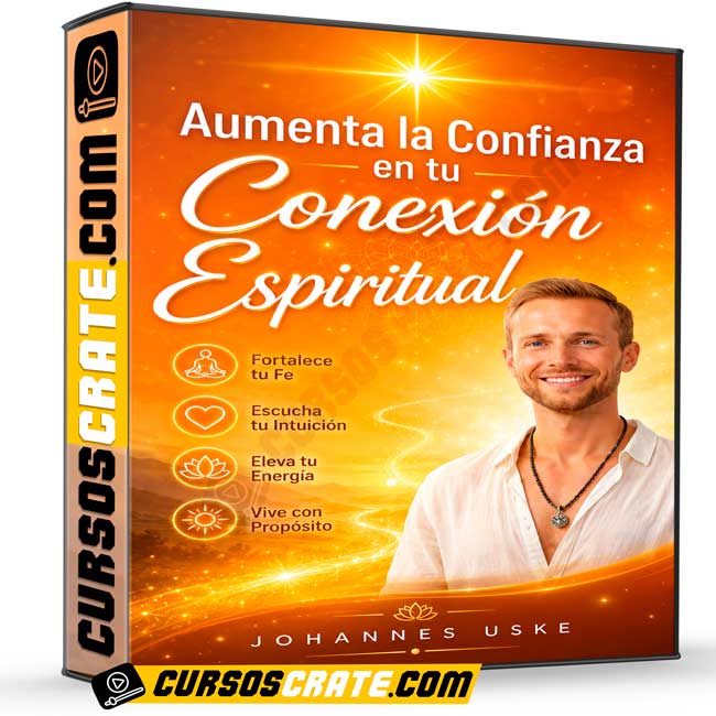 Aumenta la Confianza en tu Conexión Espiritual de Johannes Uske 1 Aumenta la Confianza en tu Conexión Espiritual de Johannes Uske