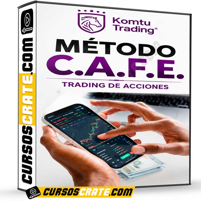 Método C.A.F.E. Trading de Acciones de Komtu Trading 1 Método C.A.F.E. Trading de Acciones de Komtu Trading